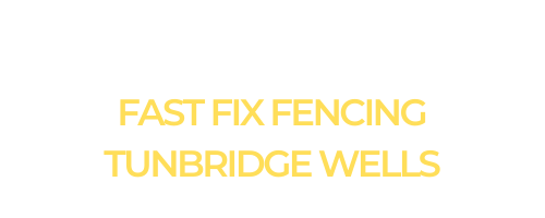 Fast Fix Fencing Tunbridge Wells